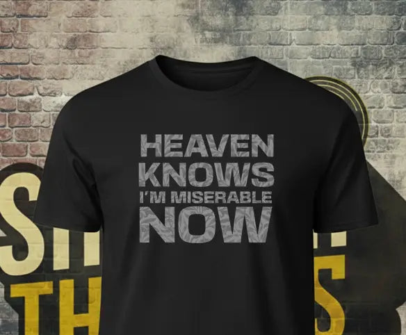 Morrissey Inspired T-Shirt – Heaven Knows I’m Miserable Now Lyric Tee Shrewd Threads