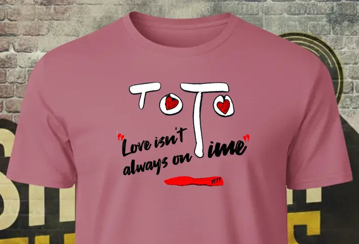 Toto Inspired Love Isn’t Always On  UnisexTime T-Shirt Shrewd Threads