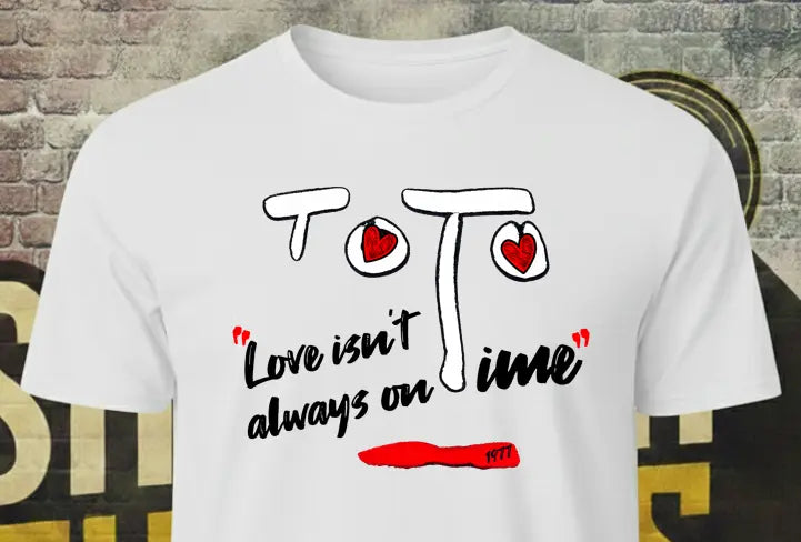 Toto Inspired Love Isn’t Always On  UnisexTime T-Shirt Shrewd Threads